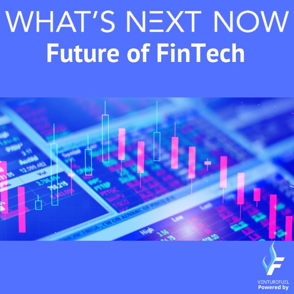 What's Next Now: Future of Fintech